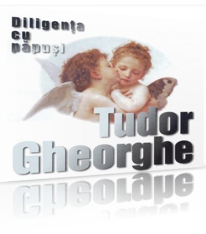 CD Tudor Gheorghe - Diligenta cu papusi
