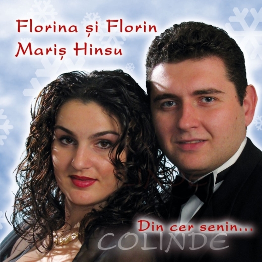 CD Florina si Florin Maris Hinsu - Din cer senin...colinde