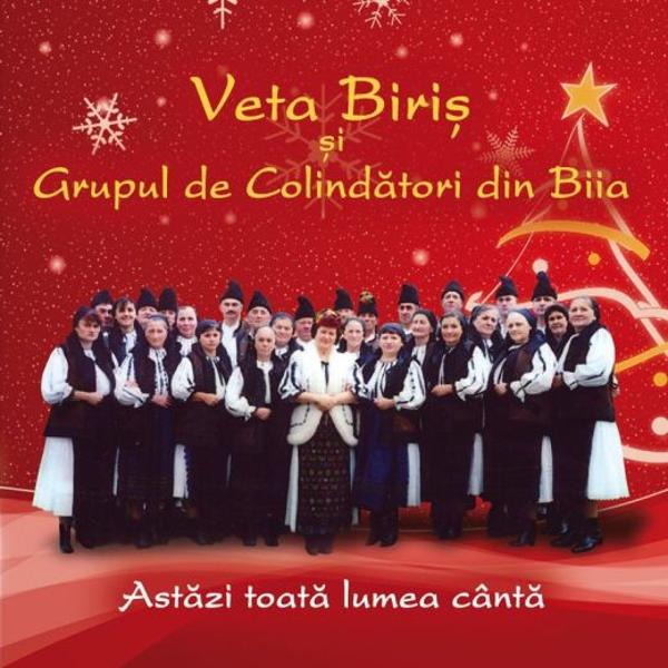 CD Veta Biris si Grupul de Colindatori din Biia - Astazi toata lumea canta