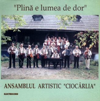 CD Ansamblul artistic Ciocarlia - Plina e lumea de dor
