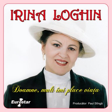 CD Irina Loghin - Doamne mult imi place viata
