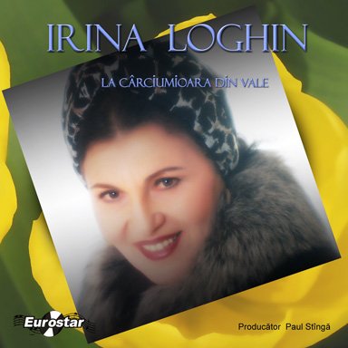 Imaginea produsului 'CD Irina Loghin - La carciumioara din vale'