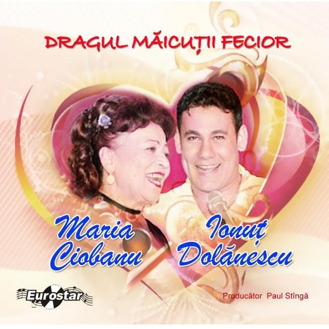 CD Maria Ciobanu si Ionut Dolanescu - Dragul maicutii fecior