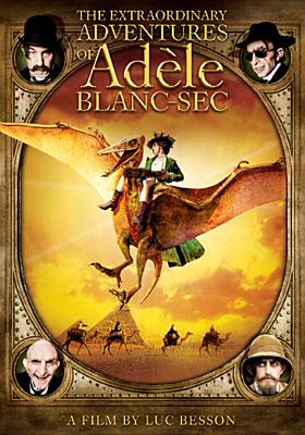 The Extraordinary Adventures of Adele Blanc-SEC - Luc Besson