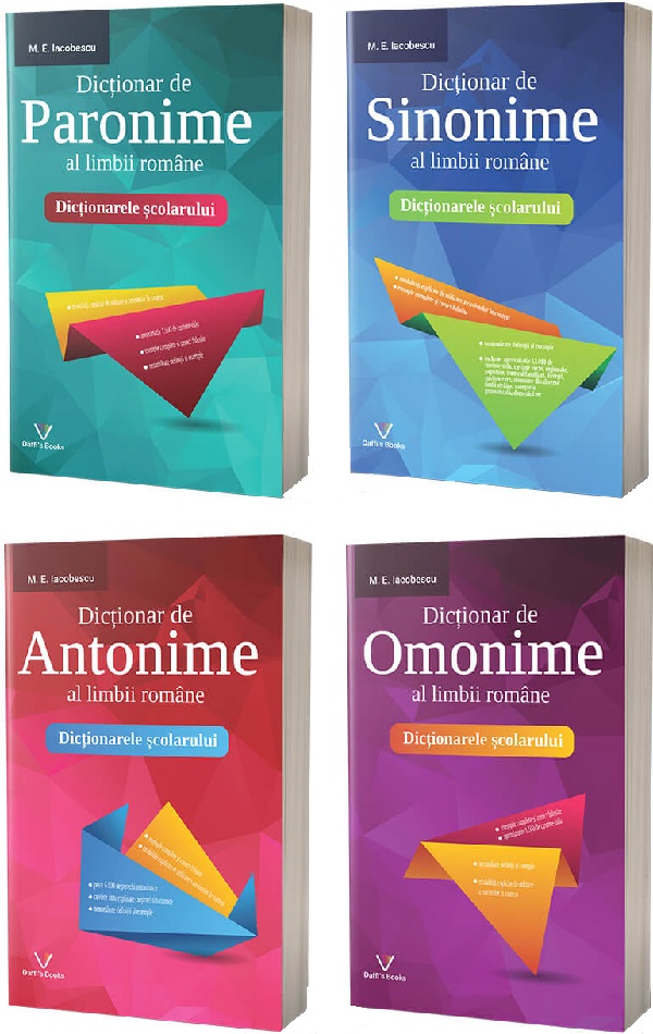 Pachet 4 carti Dictionarele scolarului: Sinonime + Omonime + Antonime + Paronime - M.E. Iacobescu