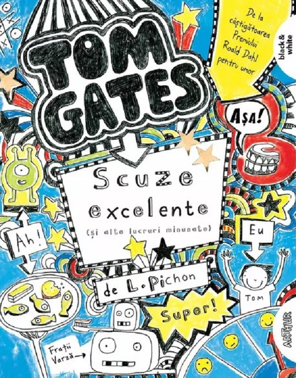 Tom Gates Vol.2 Scuze excelente (si alte lucruri minunate) - Liz Pichon
