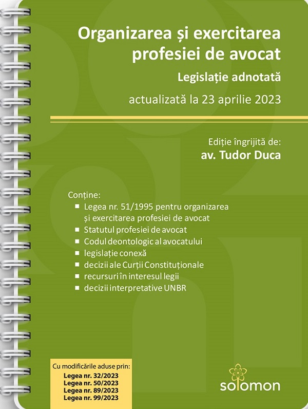 Organizarea si exercitarea profesiei de avocat Act. 23 aprilie 2023 Ed. Spiralata - Tudor Duca