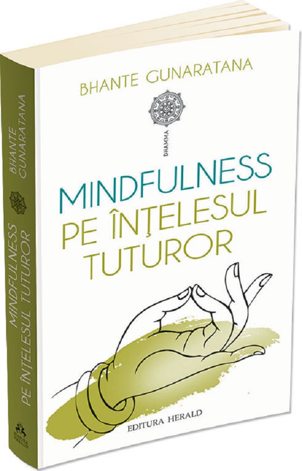 Mindfulness pe intelesul tuturor - Bhante Gunaratana