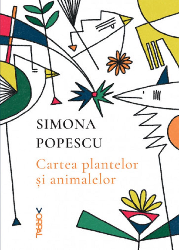 Coperta cărții 'Cartea plantelor si animalelor - Simona Popescu'