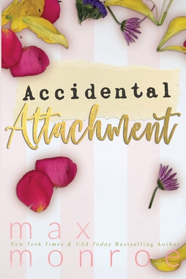 Accidental Attachment - Max Monroe