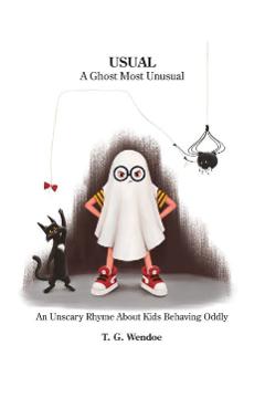 Coperta cărții 'Usual: A Ghost Most Unusal: An Unscary Story About Kids Behaving Oddly - Rosendo Chavarria'