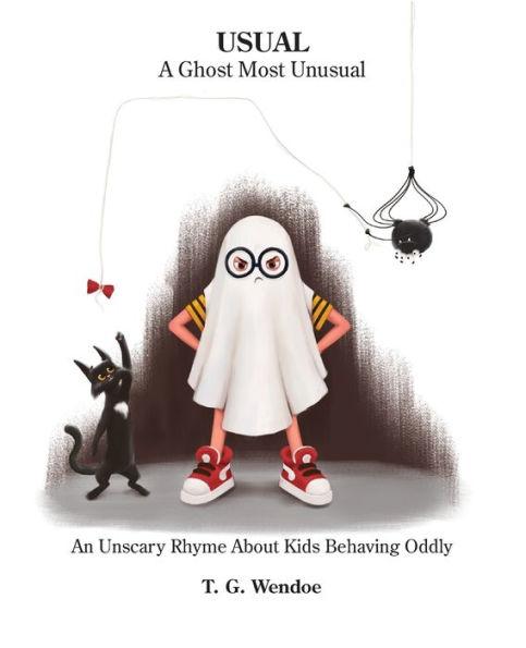 Usual: A Ghost Most Unusal: An Unscary Story About Kids Behaving Oddly - Rosendo Chavarria