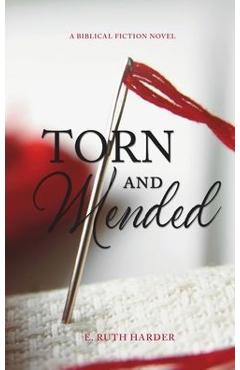Coperta cărții 'Torn and Mended - E. Ruth Harder'