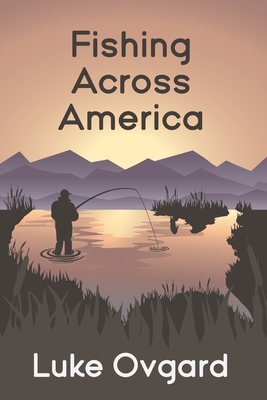 Fishing Across America - Marcus Moss