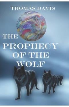 Poza produsului The Prophecy of the Wolf - Thomas Davis