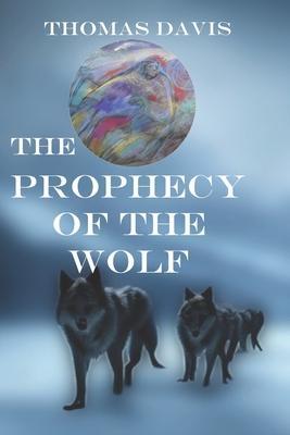 The Prophecy of the Wolf - Thomas Davis