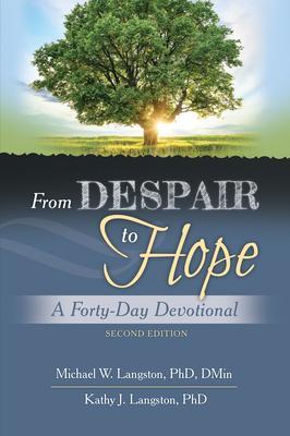 From Despair to Hope: A Forty-Day Devotional Second Edition - Michael Langston