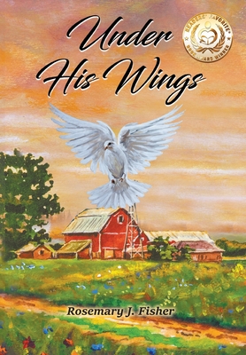 Under His Wings - Rosemary J. Fisher