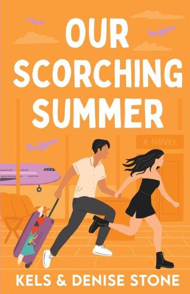 Our Scorching Summer - Denise Stone