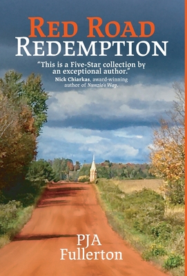 Red Road Redemption: Country Tales from the Heart of Wisconsin - Pamela Fullerton