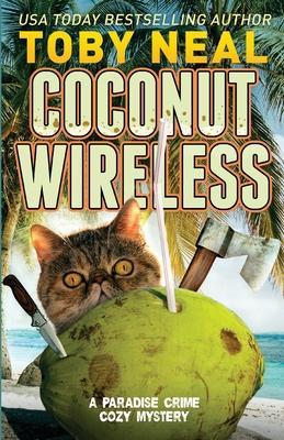 Coconut Wireless: Funny Cozy Mysteries - Toby Neal