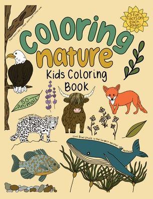 Coloring Nature: Kids Coloring Book - Hayley A. Belisle