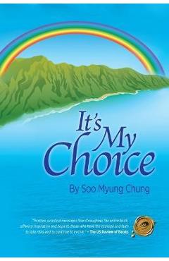 Coperta cărții 'It's My Choice - Soo Myung Chung'