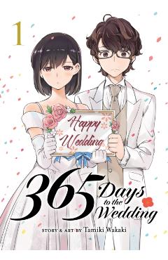 365 Days to the Wedding Vol. 1 - Tamiki Wakaki