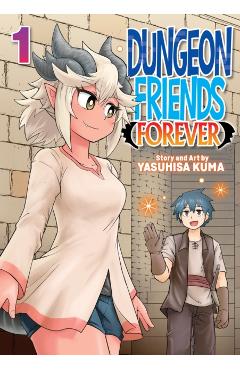 Coperta cărții 'Dungeon Friends Forever Vol. 1 - Yasuhisa Kuma'