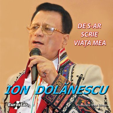 Imaginea produsului 'Cd Ion Dolanescu - De S-Ar Scrie Viata Mea'