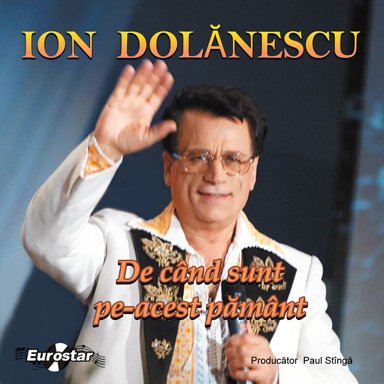 Imaginea produsului 'Cd Ion Dolanescu - De Cand Sunt Pe-Acest Pamant'