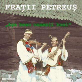 CD Fratii Petreus - Asa Beau Oamenii Buni