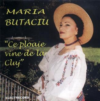 CD Maria Butaciu - Ce ploaie vine de la Cluj