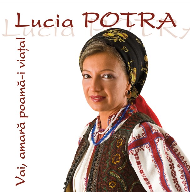 CD Lucia Potra  - Vai, amara poama-i viata!