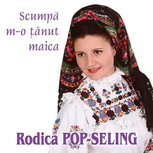 CD Rodica Pop-Seling - Scumpa m-o tanut maica