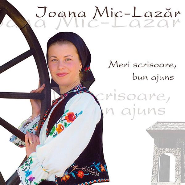  Ioana Mic Lazar - Meri Scrisoare, Bun Ajuns