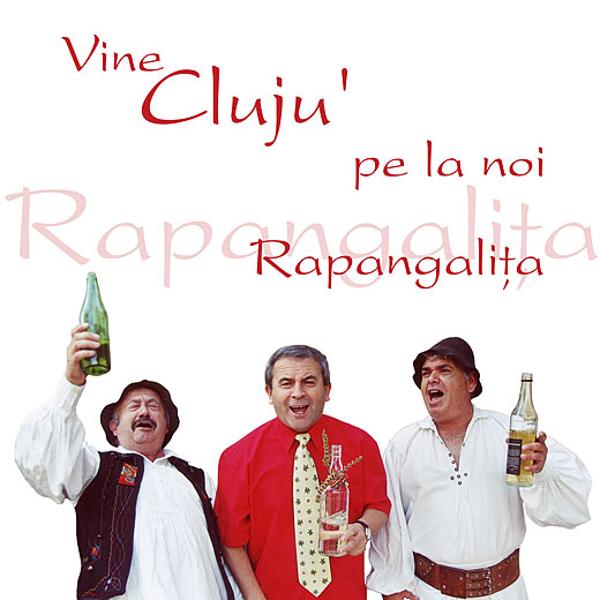 CD Rapangalita - Vine Cluju pe la noi