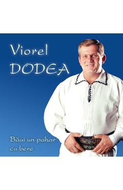 Imaginea produsului 'Cd Viorel Dodea - Baui Un Pahar Cu Bere'