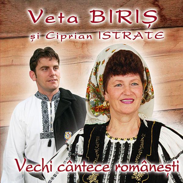 Cd Veta Biris Si Ciprian Istrate - Vechi Cantece Romanesti