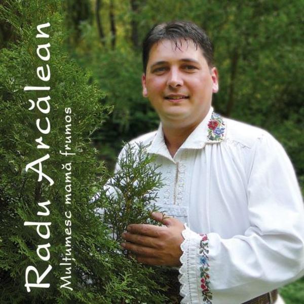 Cd Radu Arcalean - Multumesc Mama Frumos