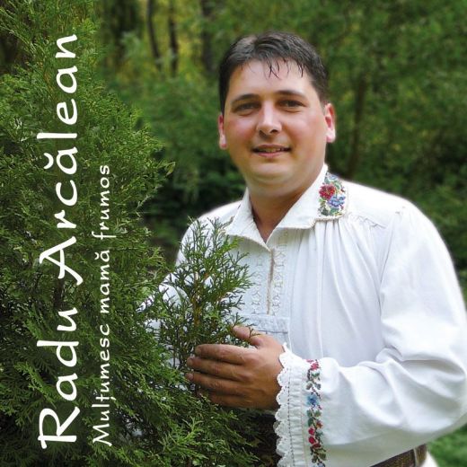 Cd Radu Arcalean - Multumesc Mama Frumos