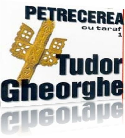 Cd Tudor Gheorghe - Petrecerea Cu Taraf 1