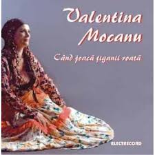 CD Valentina Mocanu - Cand Joaca Tiganii Roata