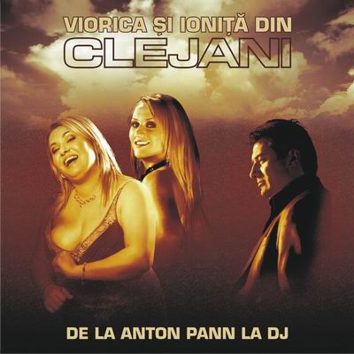 Imaginea produsului 'CD Viorica si Ionita din Clejani - De la Anton Pann la Dj'