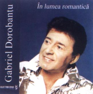 Cd Gabriel Dorobantu - In Lumea Romantica