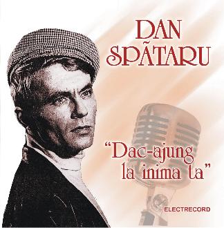 Imaginea produsului 'Cd Dan Spataru - Dac-Ajung La Inima Ta'
