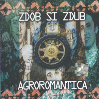 Imaginea produsului 'CD Zdob si zdub - Agroromantica'
