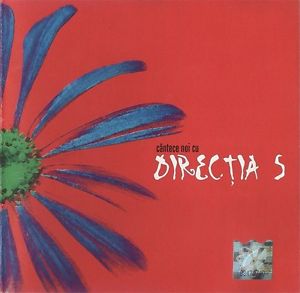 CD Directia 5 - Cantece Noi