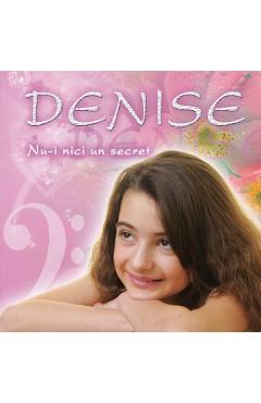 Imaginea produsului 'Cd Denise - Nu-I Nici Un Secret'
