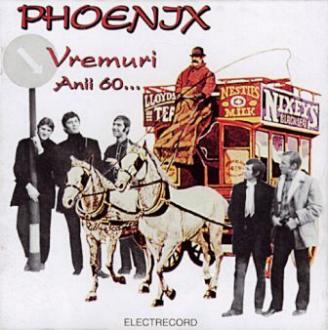 CD Phoenix - Vremuri Anii 60...